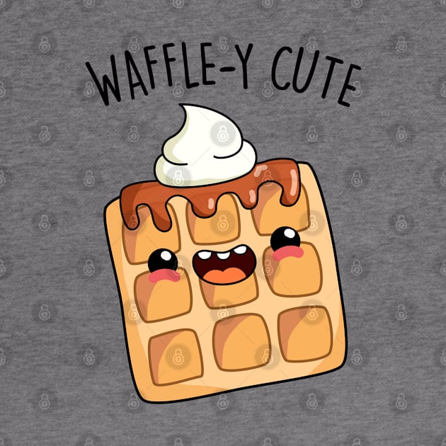 Waffley Cute Waffle Pun by punnybone